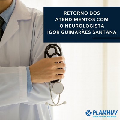ATENDIMENTO DR. IGOR SANTANA A PARTIR DE 03/12/2019.